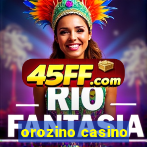 orozino casino